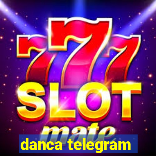 danca telegram